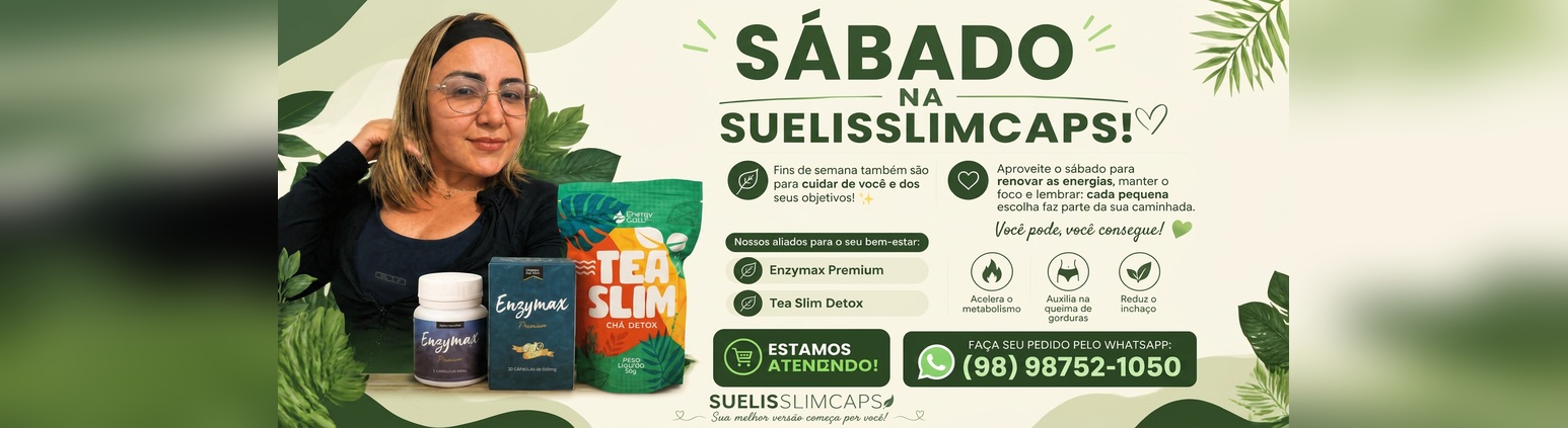 Suelis Slim Caps — Enzymax Premium e Tea Slim Detox, WhatsApp 98 98752-1050